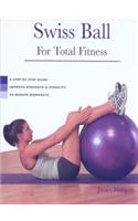 Swiss Ball: For Total Fitness