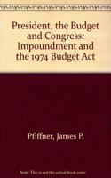 The President, The Budget, And Congress