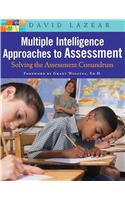 Multiple Intelligence Approaches to Assessment: Solving the Assessment Conundrum