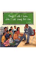 Things I Wish I Knew, When I Was Young Like You