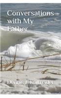 Conversations with My Father: (1 Conversations)