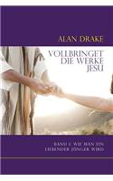 Vollbringet die Werke Jesu
