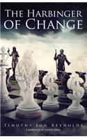 The Harbinger of Change