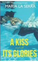 A Kiss and All Its Glories