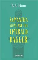Samantha Stone and the Emerald Dagger