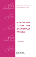Introduction to Functions of a Complex Variable: (Chapman & Hall/CRC Pure and Applied Mathematics)