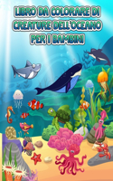 Oceano creature libro da colorare per i bambini: Un libro da colorare per bambini dai 4 agli 8 anni presenta incredibili animali dell'oceano da colorare e disegnare, libro di attività per ragazzi e