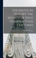 Jesuits In History The Society Of Jesus Through Four Centuries