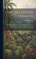 Cuba en la paz de Versalles; discurso pronunciado en la Camara de representantes en la sesion del 4 de febrero de 1920 por Fernando Ortiz, vicepresidente de la Camara por el Partido liberal