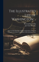 Illustrated Life of Washington ...