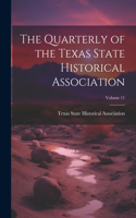 Quarterly of the Texas State Historical Association; Volume 11