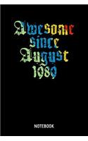 Awesome Since August 1989 Notebook: 6x9 Blank Lined Notebook Or Couple Book - Birthday Journal Or Romantic Diary for Men and Women
