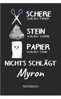 Nichts schlägt - Myron - Notizbuch: Schere - Stein - Papier - Individuelles Namen personalisiertes Männer & Jungen Blanko Notizbuch. Liniert leere Seiten. Coole Uni & Schulsachen, Gesc
