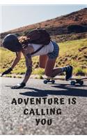 Adventure Is Calling You