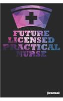 Future Licensed Practical Nurse Journal: Great as Nurse Journal/Notebook Gift (6 X 9 - 110 Blank Pages)