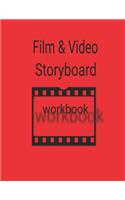 Film & Video Storyboard Workbook: The Scene Planning Notebook and Workbook for Film and Videomakers