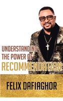 Understanding the Power of Recommendation