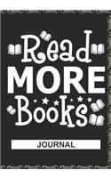 Read More Books - Journal: Gift For Book Lovers/Librarian Gift/Write A Daily Things/Record Your Memories/Blank Lined Journal NoteBooks