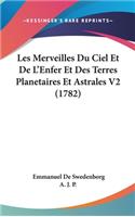 Les Merveilles Du Ciel Et de L'Enfer Et Des Terres Planetaires Et Astrales V2 (1782)