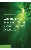 William James, Sciences of Mind, and Anti-Imperial Discourse
