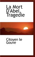 La Mort D'Abel, Tragedie