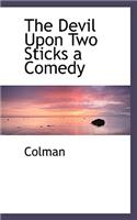 The Devil Upon Two Sticks a Comedy