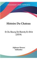 Histoire Du Chateau