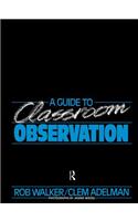 A Guide to Classroom Observation