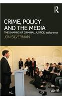 Crime, Policy and the Media
