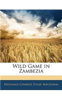 Wild Game in Zambezia