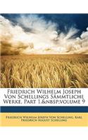 Friedrich Wilhelm Joseph Von Schellings Sammtliche Werke, Neunter Band