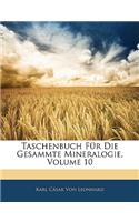 Taschenbuch Fur Die Gesammte Mineralogie, Zehnter Jahrgang