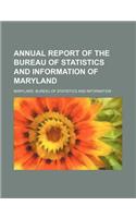 Annual Report of the Bureau of Statistics and Information of Maryland: (English)