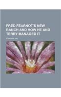 Fred Fearnot's New Ranch and How He and Terry Managed It