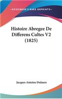 Histoire Abregee de Differens Cultes V2 (1825)