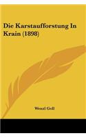 Die Karstaufforstung In Krain (1898)