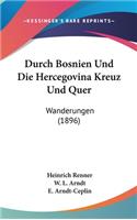 Durch Bosnien Und Die Hercegovina Kreuz Und Quer
