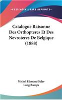 Catalogue Raisonne Des Orthopteres Et Des Nevroteres de Belgique (1888)