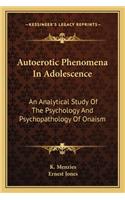 Autoerotic Phenomena In Adolescence