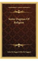 Some Dogmas of Religion
