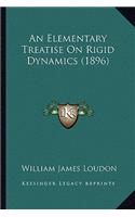 Elementary Treatise on Rigid Dynamics (1896)