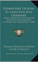 Elementary Lessons in Language and Grammar