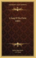 A Song Of The Christ (1893)