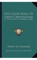 Five Court Rolls Of Great Cressingham