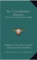 M. T. Ciceronis Oratio