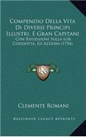 Compendio Della Vita Di Diversi Principi Illustri, E Gran Capitani