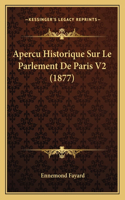 Apercu Historique Sur Le Parlement De Paris V2 (1877)