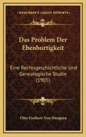 Das Problem Der Ebenburtigkeit