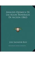 Analisis Quimica De Las Aguas Minerales De Alceda (1862)