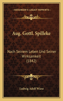 Aug. Gottl. Spilleke